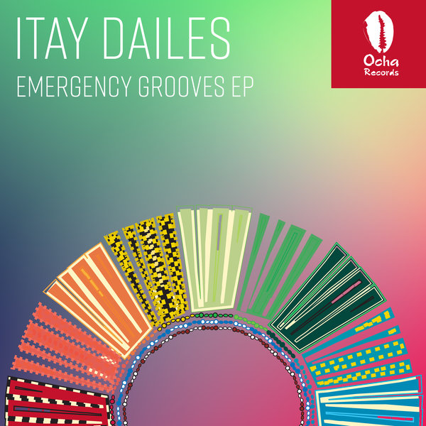 Itay Dailes - Emergency Grooves EP [OCH168]